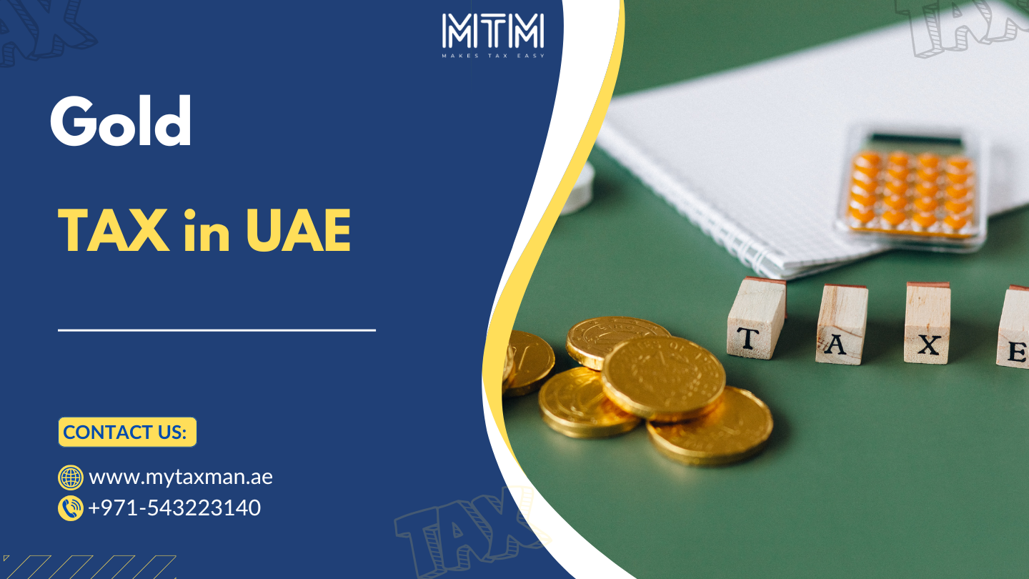 Gold Tax in UAE- My Taxman