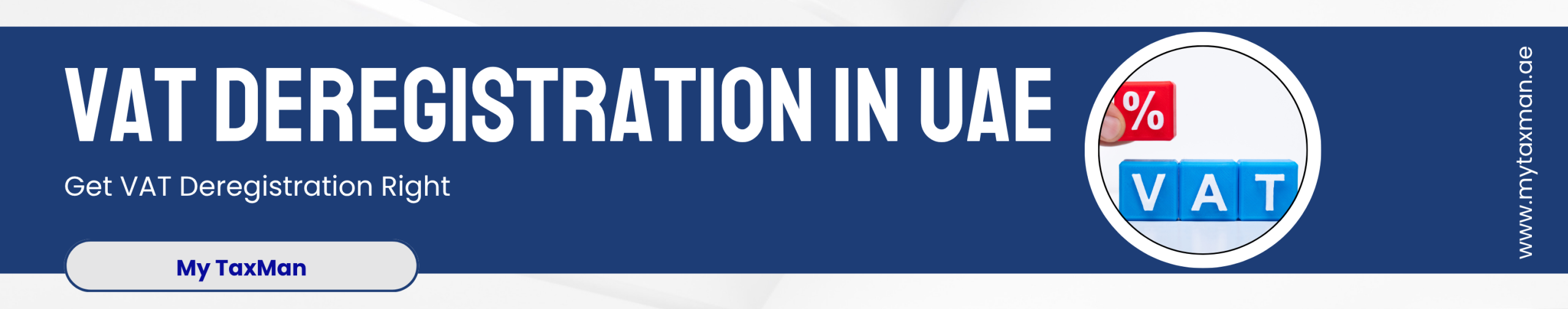 VAT Deregistration In UAE - My Taxman