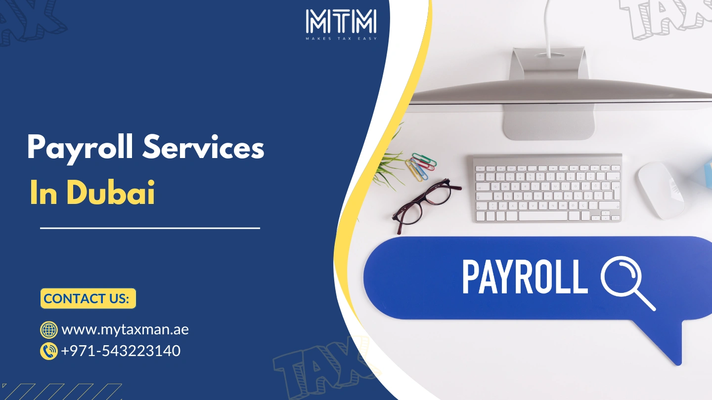 Payroll Services In Dubai | Trusted UAE Partner My Taxman