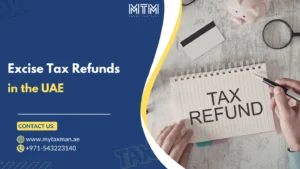 Excise Tax Refunds in the UAE My Taxman
